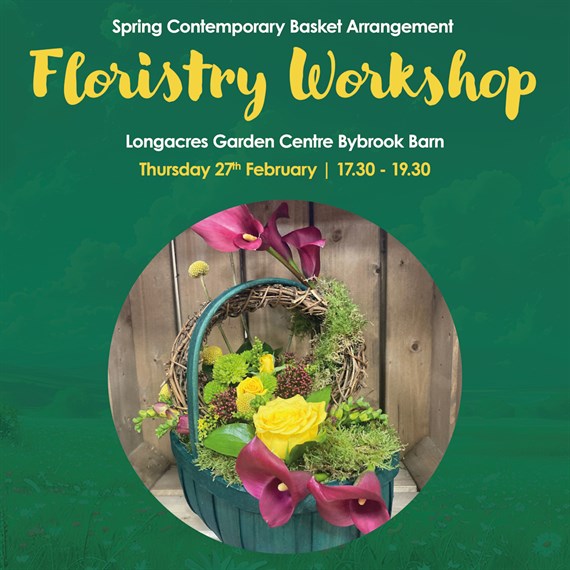 Bybrook Barn Spring Contemporary Basket Arrangement Floristry Workshop - Thursday 27th February 2025